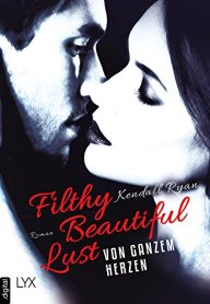 Das Cover von Filthy Beautiful Lust - Von ganzem Herzen